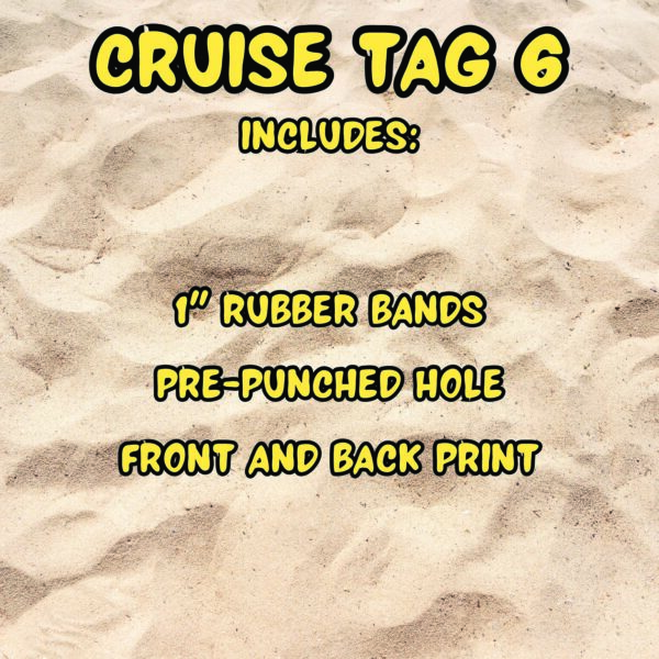 Cruise Tag 6 Includes